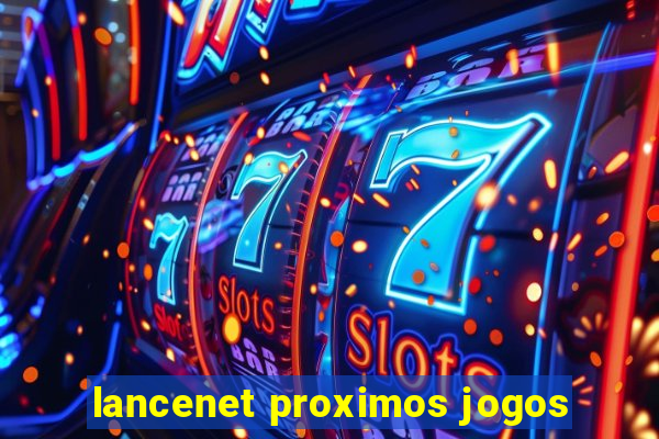 lancenet proximos jogos